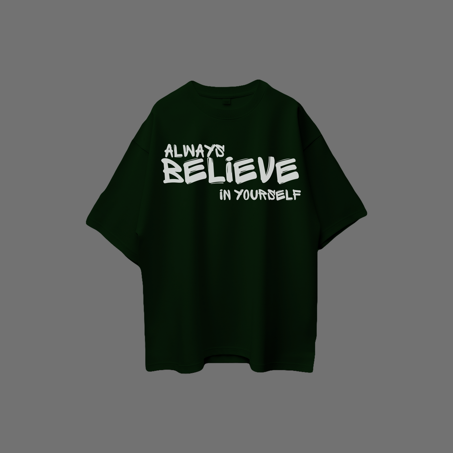 Believe 2 Oversize