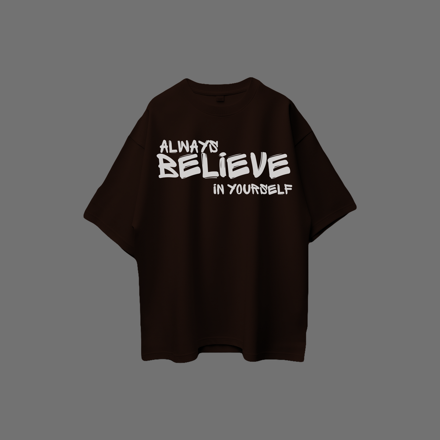 Believe 2 Oversize