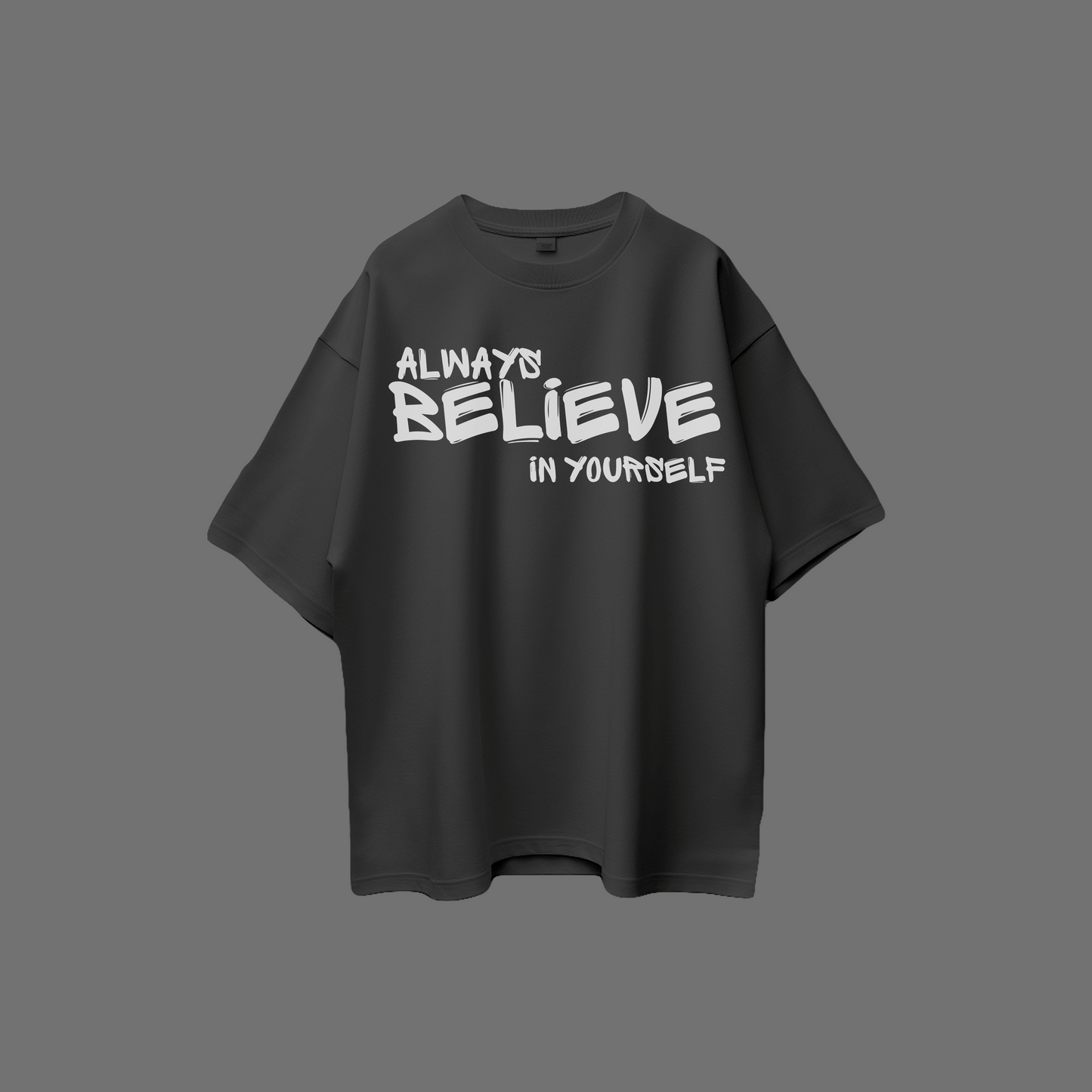 Believe 2 Oversize