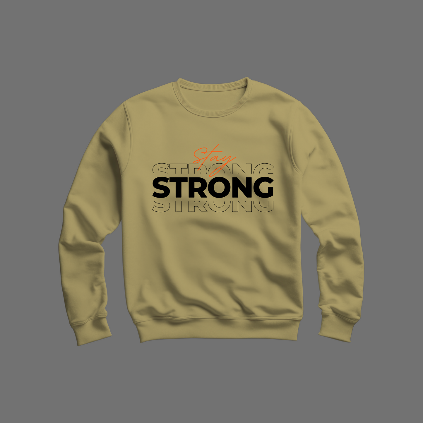 Stay Strong Sweatshirt