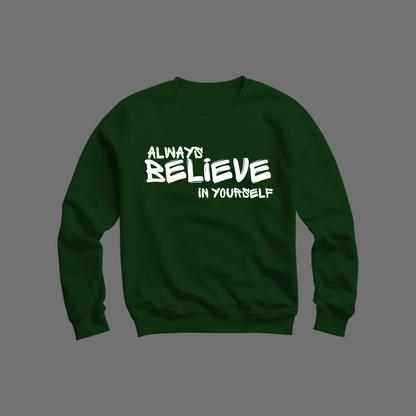 Believe 2 Sweatshirt