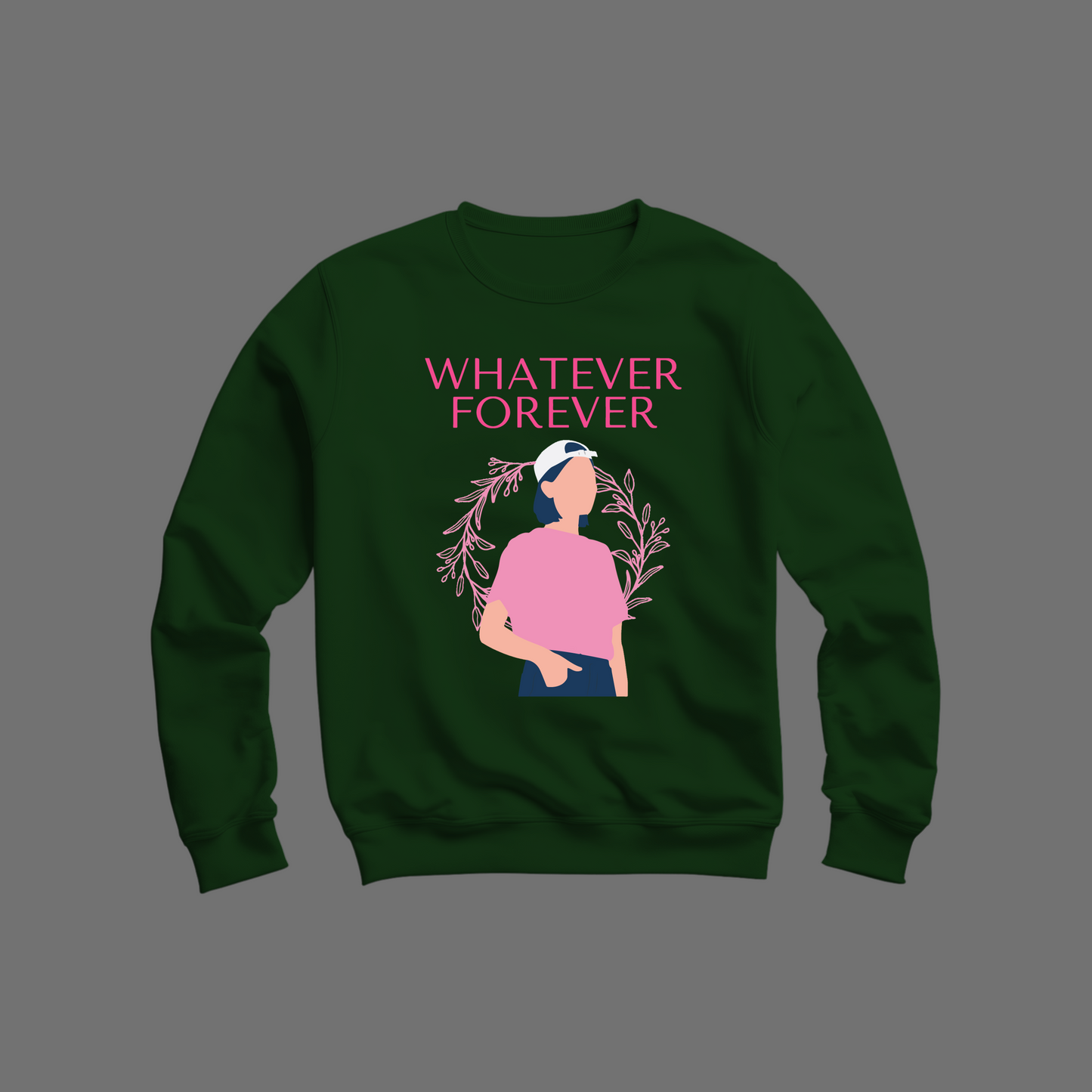 Whatever Sweatshirt