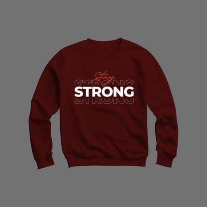 Stay Strong Sweatshirt