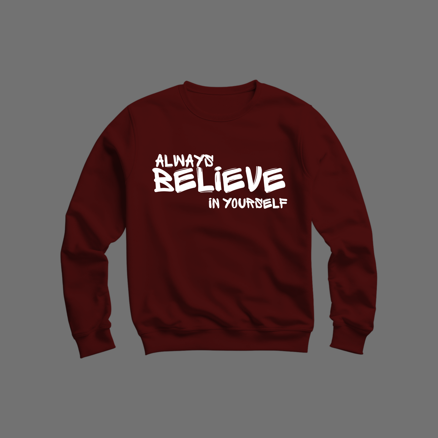 Believe 2 Sweatshirt