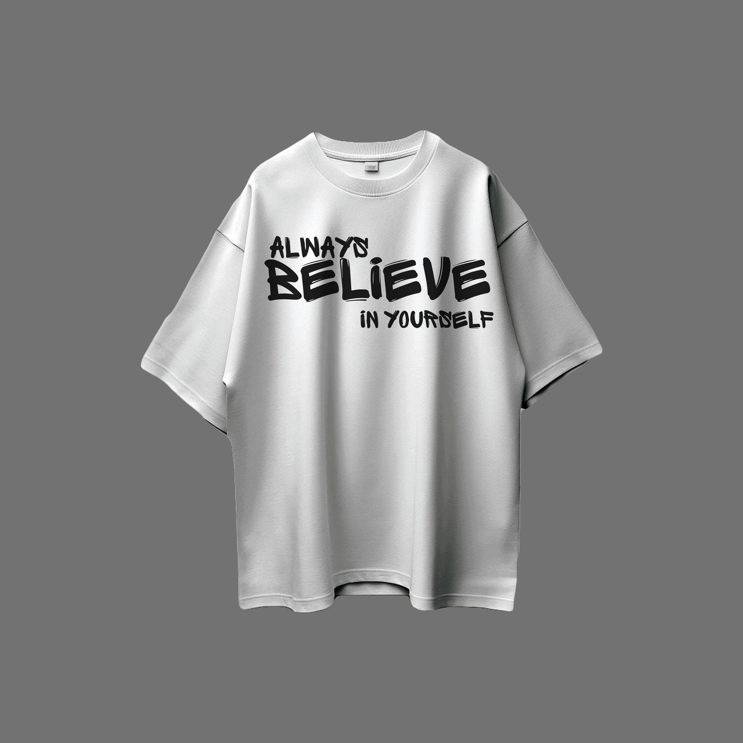 Believe 2 Oversize