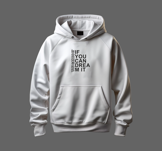 Dream It Hoodie