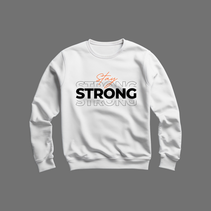 Stay Strong Sweatshirt